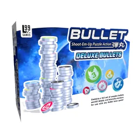 Bullet: Deluxe Bullets